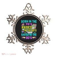 Born In The 70s Raised In The 80s Raved In The 90s Ornament thumb 0