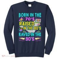 Born In The 70s Raised In The 80s Raved In The 90s Sweatshirt thumb 0