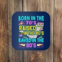 Born In The 70s Raised In The 80s Raved In The 90s Coaster thumb 0