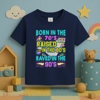 Born In The 70s Raised In The 80s Raved In The 90s Toddler T-Shirt thumb 3