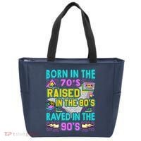 Born In The 70s Raised In The 80s Raved In The 90s Tote Bag thumb 0