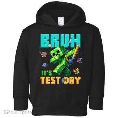 Bruh Its Test Day You Got This Pixel Video Game Toddler Hoodie