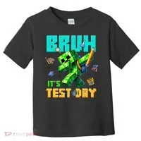 Bruh Its Test Day You Got This Pixel Video Game Toddler T-Shirt thumb 0