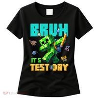 Bruh Its Test Day You Got This Pixel Video Game Women's T-Shirt thumb 0