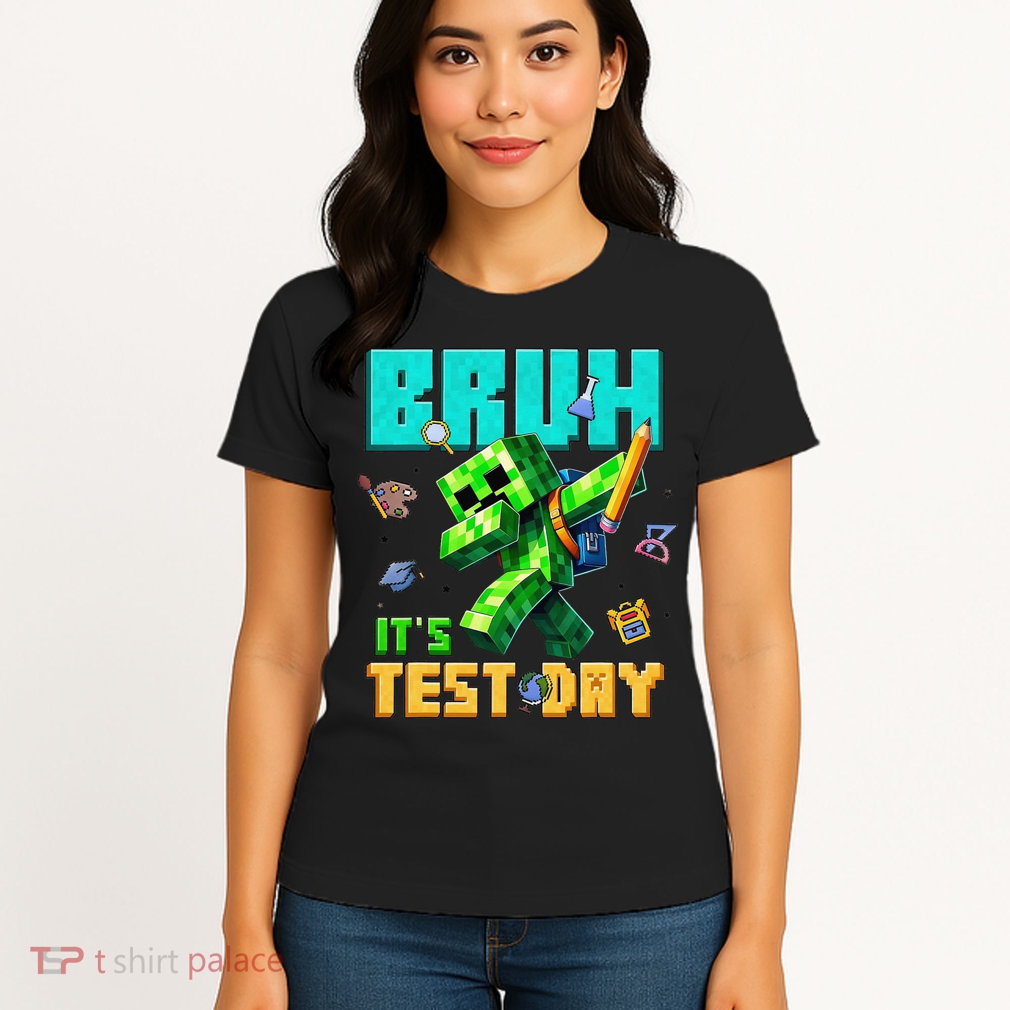 Bruh Its Test Day You Got This Pixel Video Game Women's T-Shirt