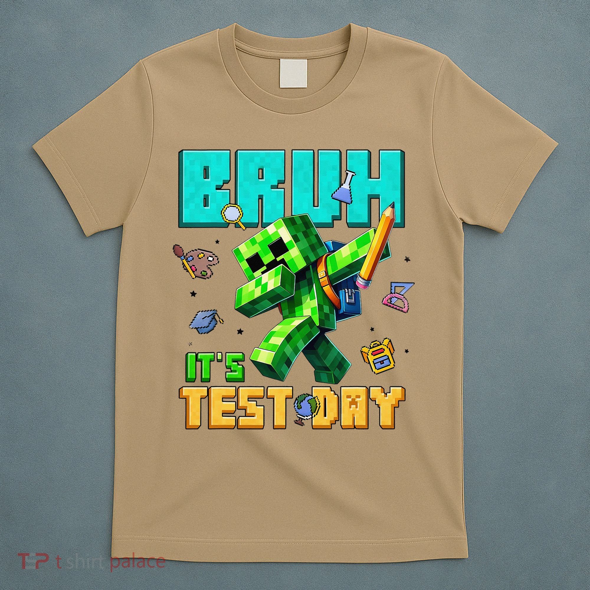 Bruh Its Test Day You Got This Pixel Video Game T-Shirt