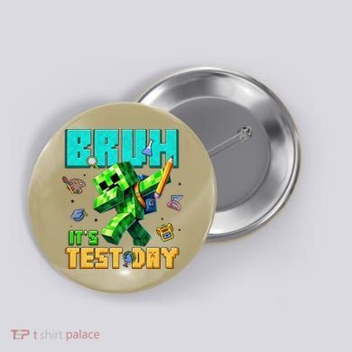 Bruh Its Test Day You Got This Pixel Video Game Button
