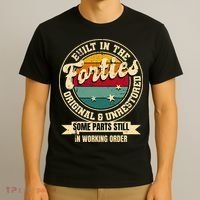 Built In The Forties Original Unrestored 40th Birthday 40s T-Shirt thumb 3