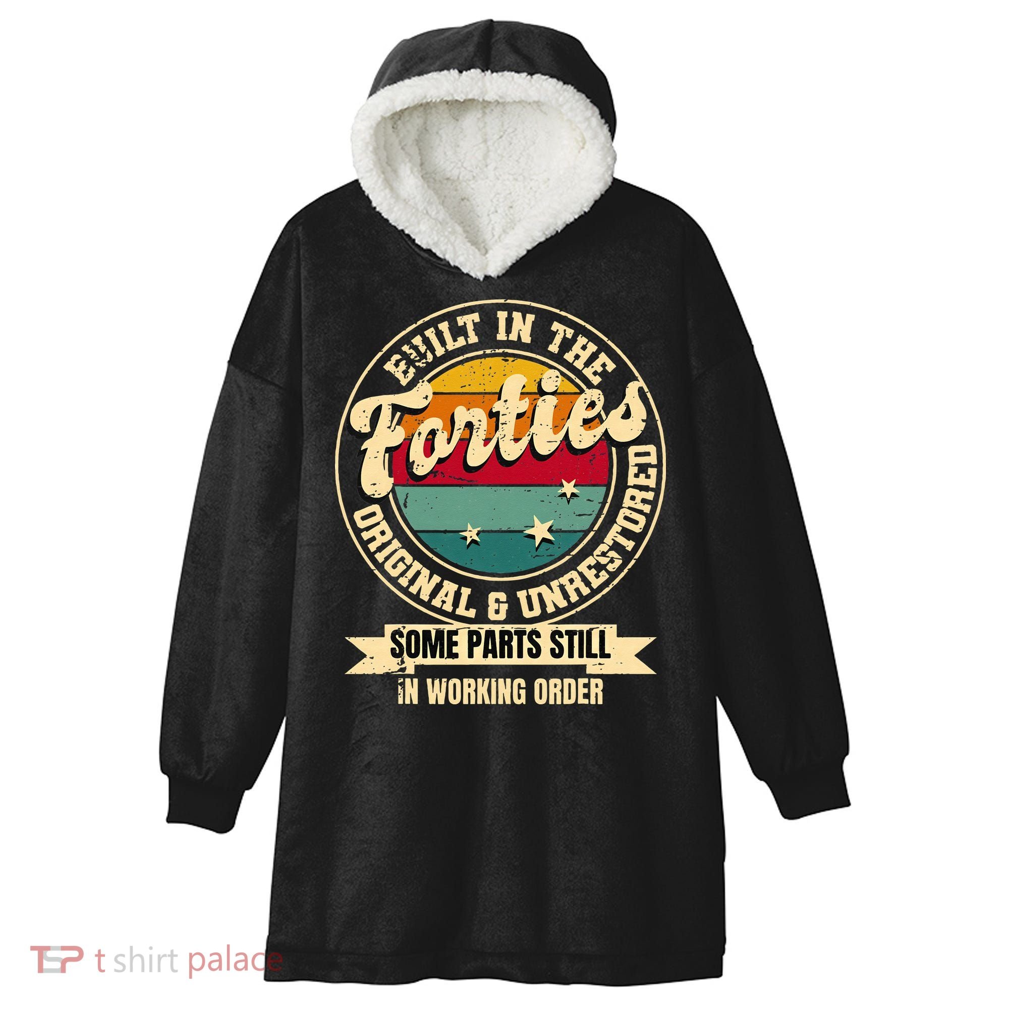 Built In The Forties Original Unrestored 40th Birthday 40s Hooded Wearable Blanket