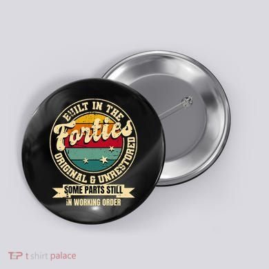 Built In The Forties Original Unrestored 40th Birthday 40s Button
