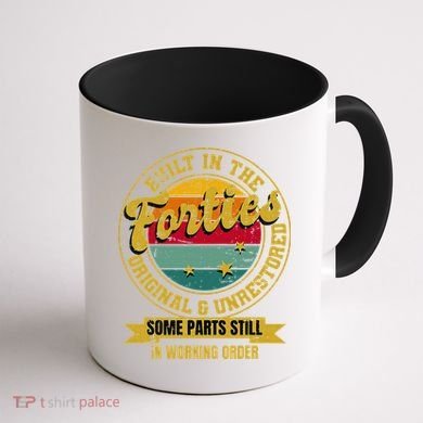 Built In The Forties Original Unrestored 40th Birthday 40s Coffee Mug back