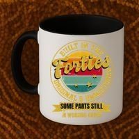 Built In The Forties Original Unrestored 40th Birthday 40s Coffee Mug thumb 2