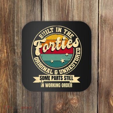 Built In The Forties Original Unrestored 40th Birthday 40s Coaster