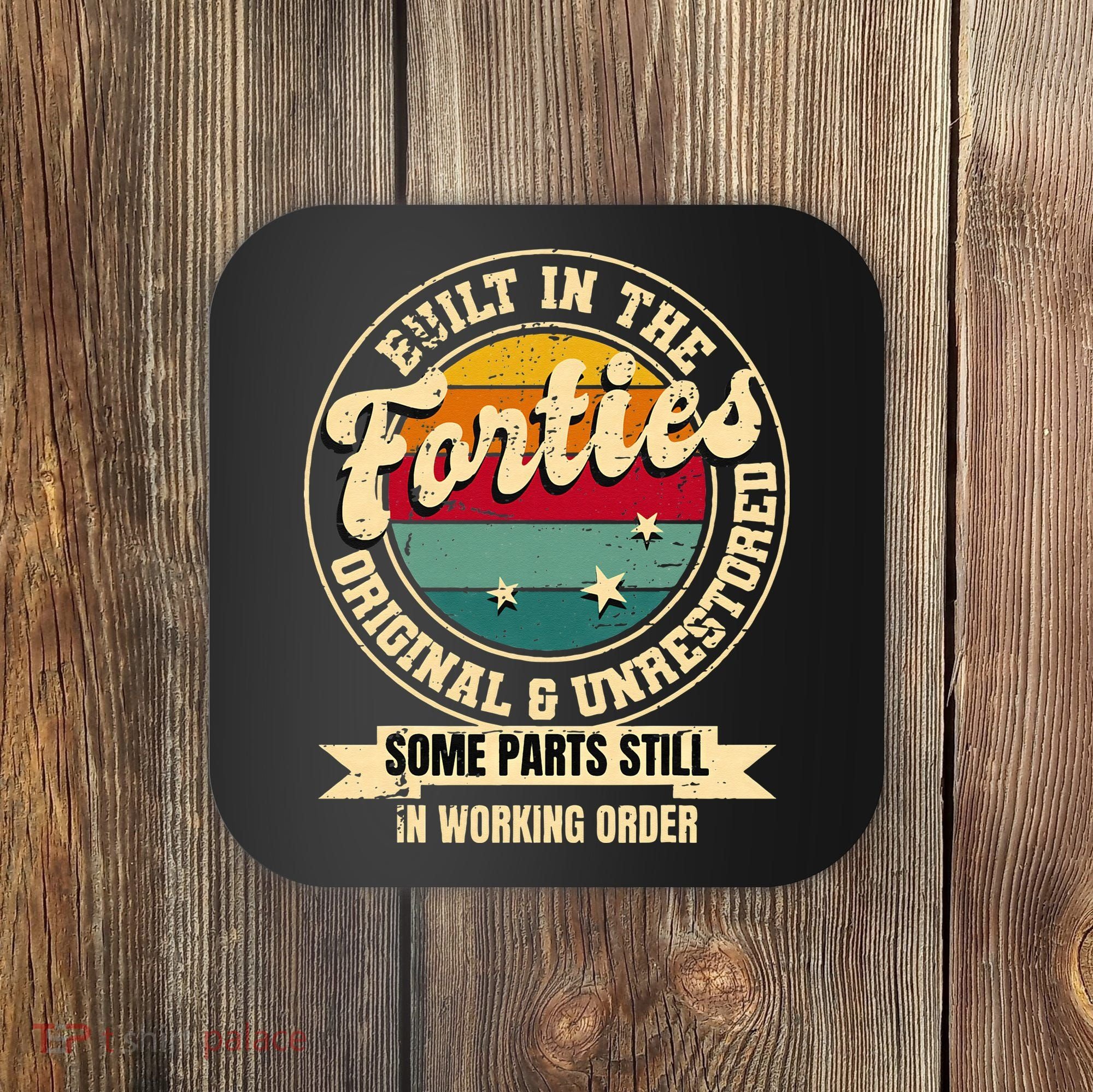 Built In The Forties Original Unrestored 40th Birthday 40s Coaster