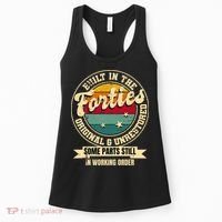 Built In The Forties Original Unrestored 40th Birthday 40s Women's Tank Top thumb 0