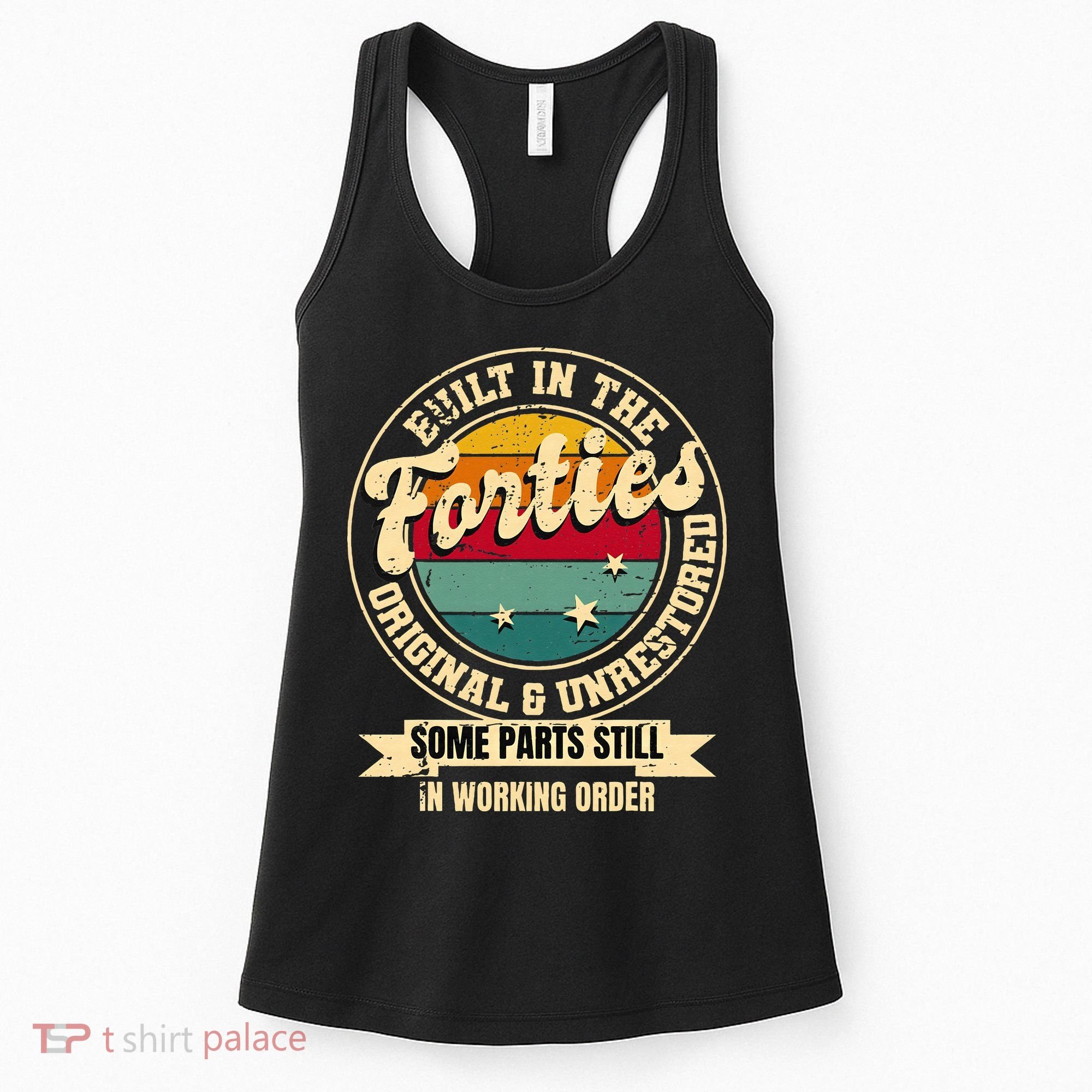 Built In The Forties Original Unrestored 40th Birthday 40s Women's Tank Top