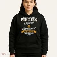 Built In The Fifties Built In The 50s Birthday Hoodie thumb 5
