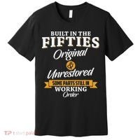 Built In The Fifties Built In The 50s Birthday Premium T-Shirt thumb 0
