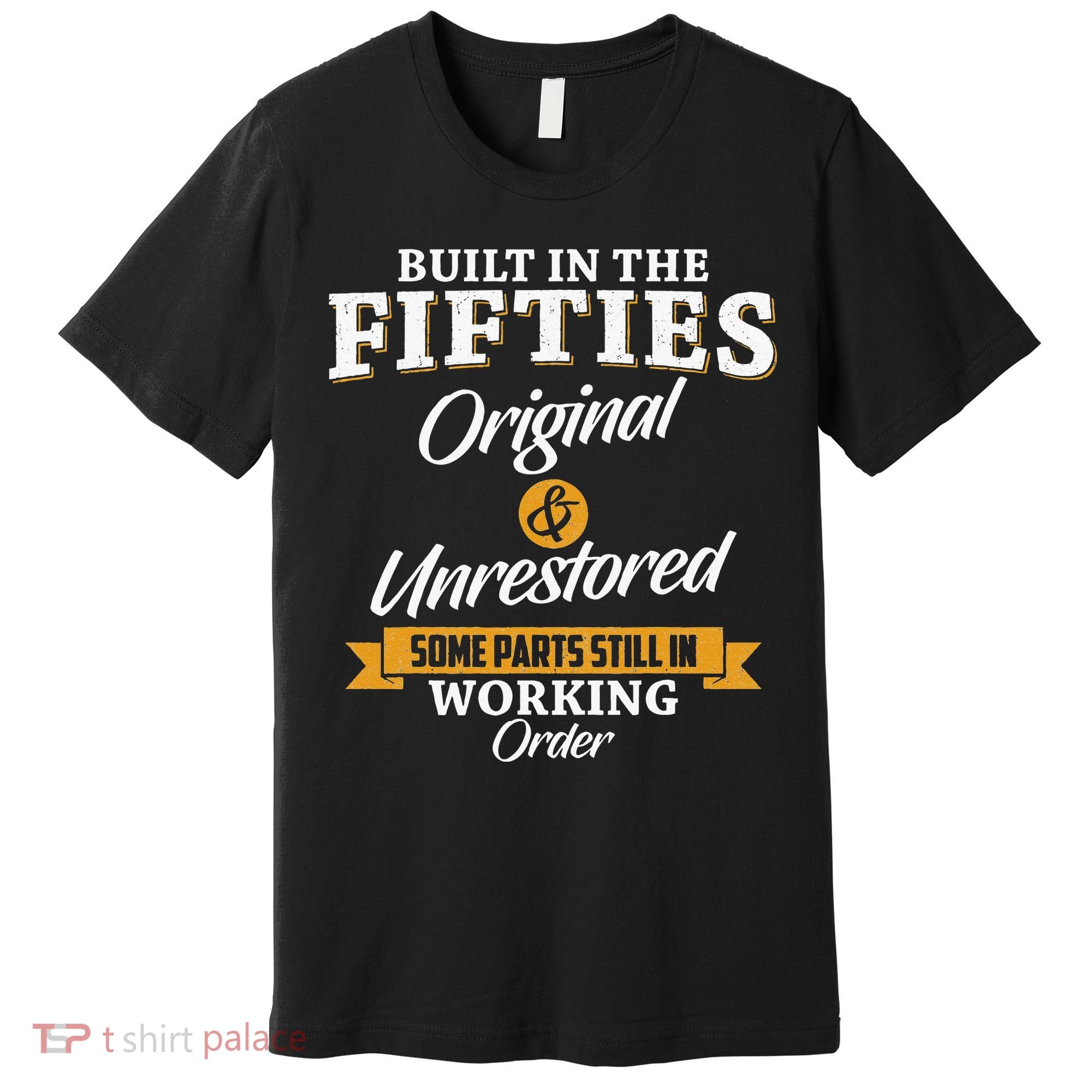 Built In The Fifties Built In The 50s Birthday Premium T-Shirt