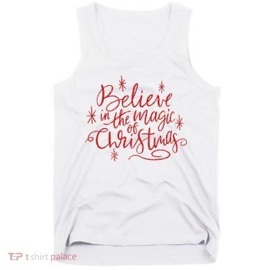 Believe In The Magic Of Christmas Tank Top
