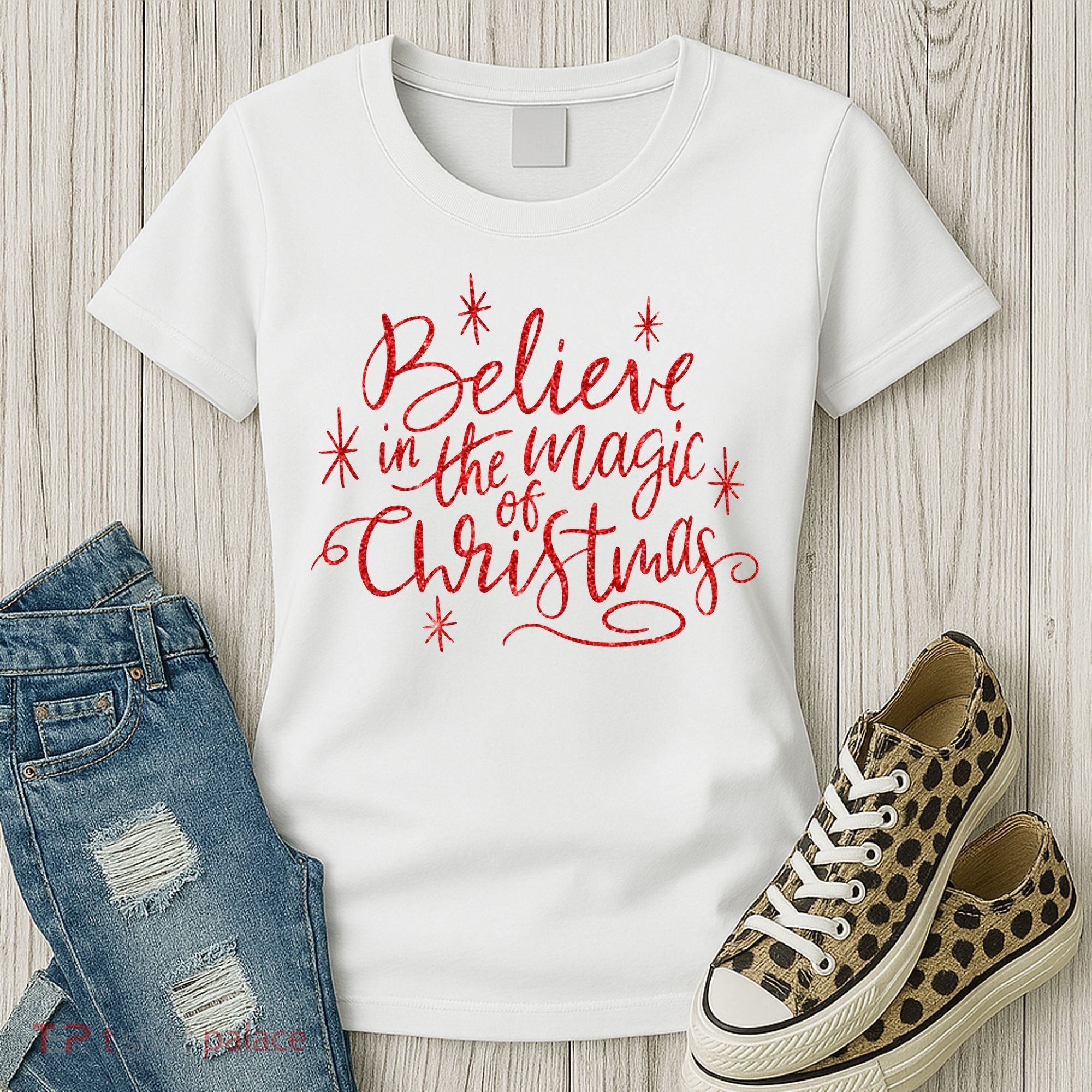Believe In The Magic Of Christmas Women's T-Shirt