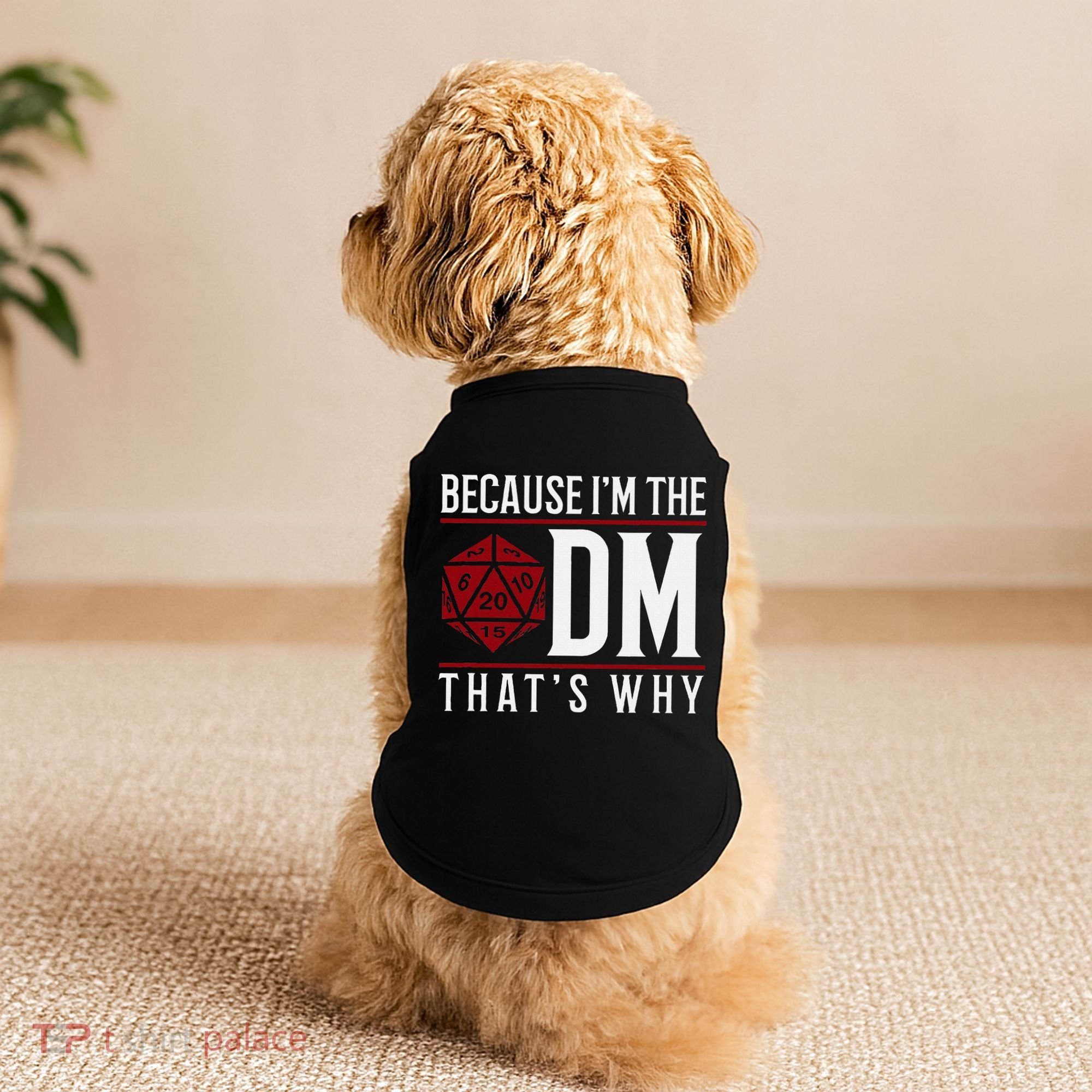 Because IM The Dm ThatS Why Doggie Tank