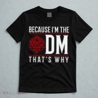 Because IM The Dm ThatS Why T-Shirt thumb 5