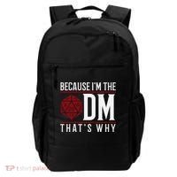 Because IM The Dm ThatS Why Backpack thumb 0
