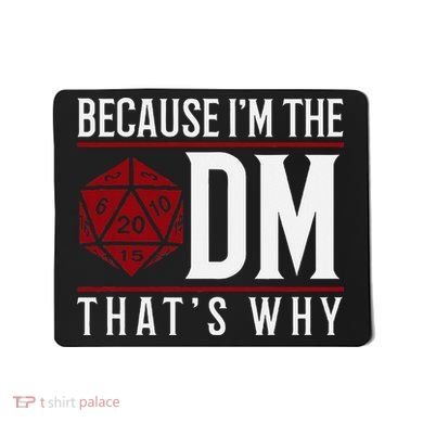 Because IM The Dm ThatS Why Mousepad