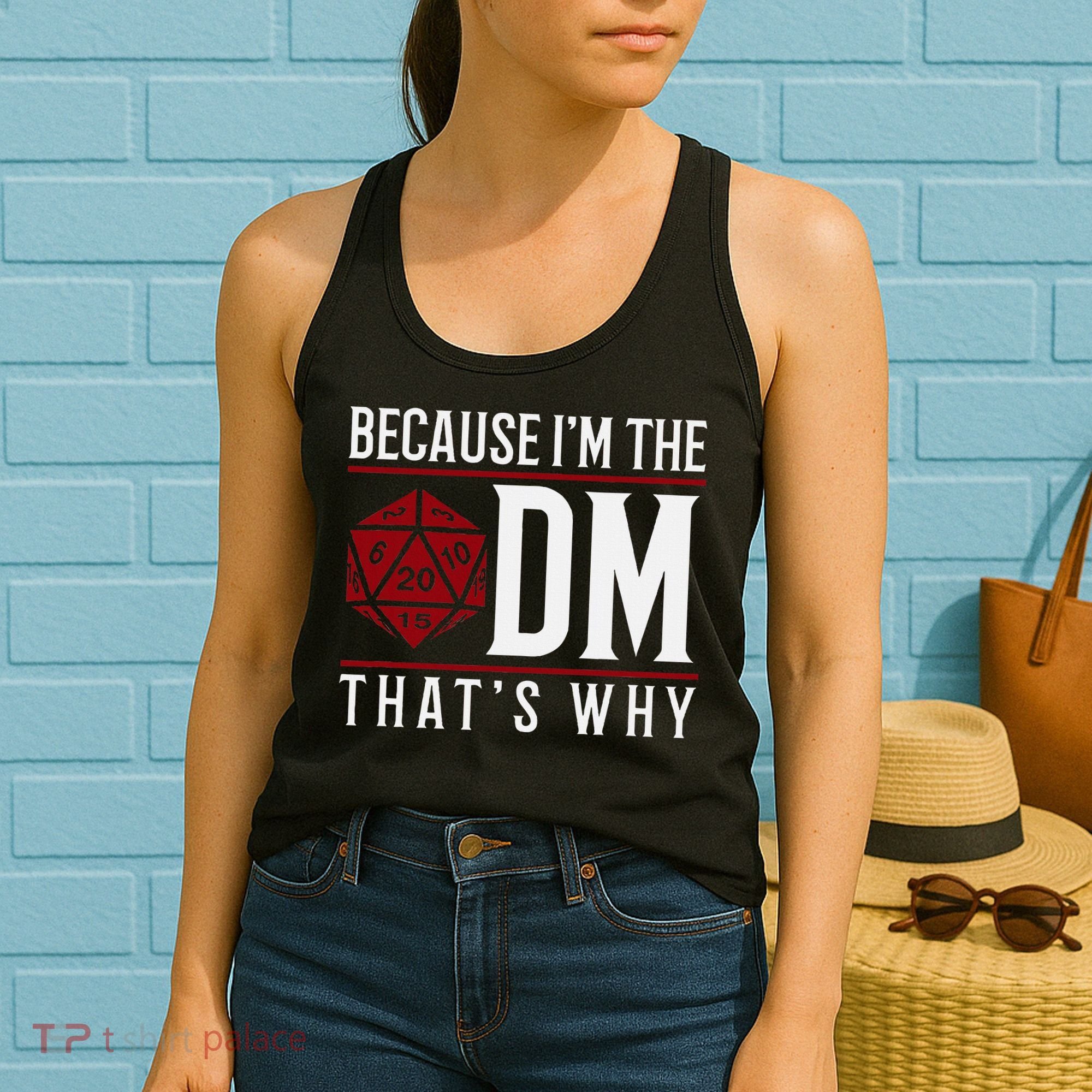 Because IM The Dm ThatS Why Women's Tank Top