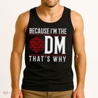 Because IM The Dm ThatS Why Tank Top thumb 3