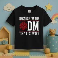 Because IM The Dm ThatS Why Toddler T-Shirt thumb 3