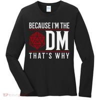 Because IM The Dm ThatS Why Women's Long Sleeve Shirt thumb 0