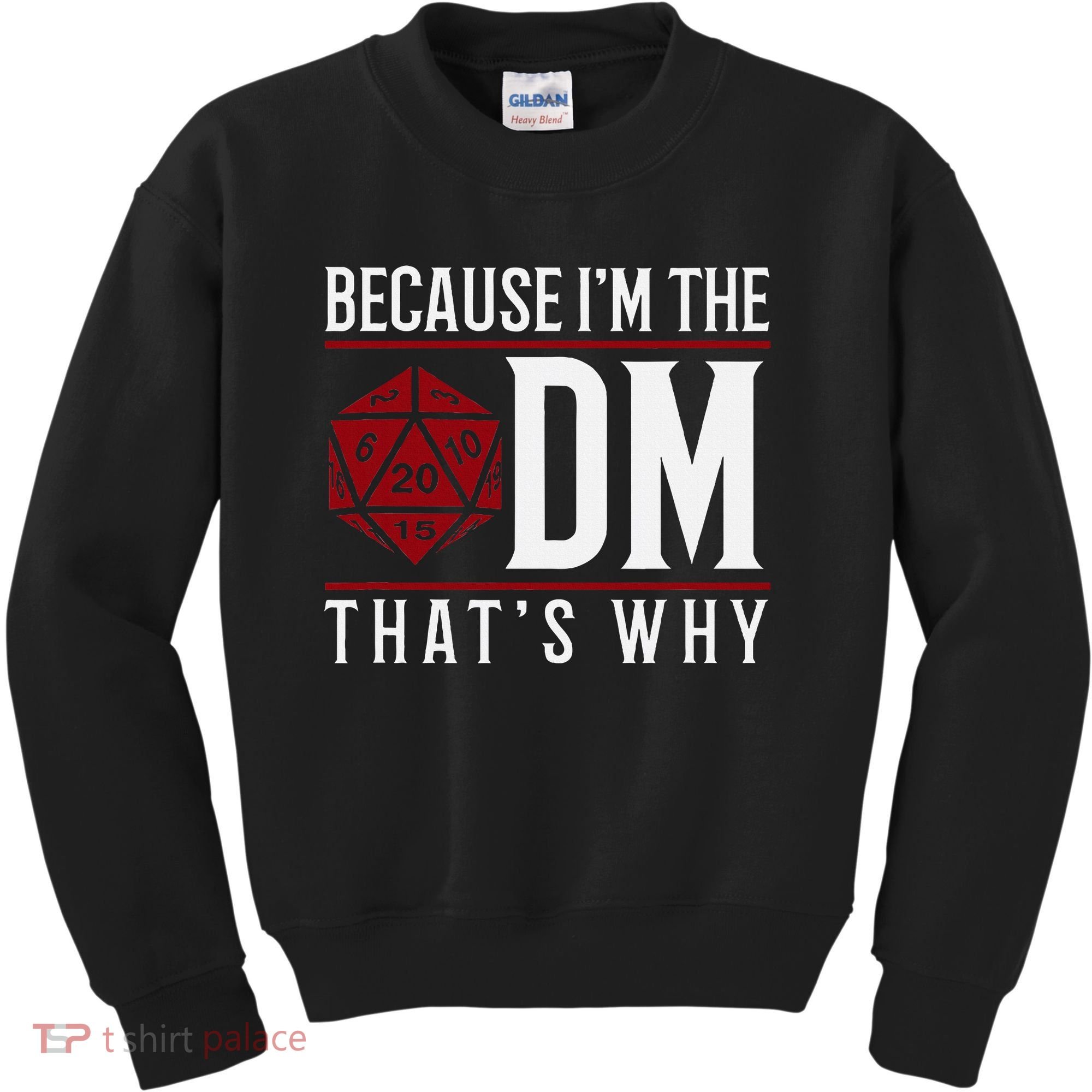 Because IM The Dm ThatS Why Kids Sweatshirt
