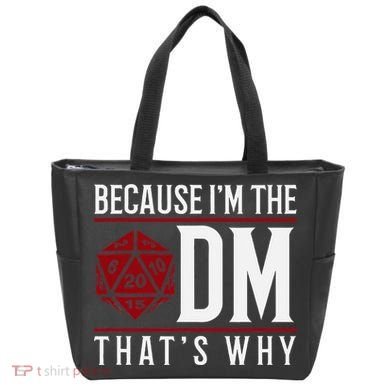 Because IM The Dm ThatS Why Tote Bag