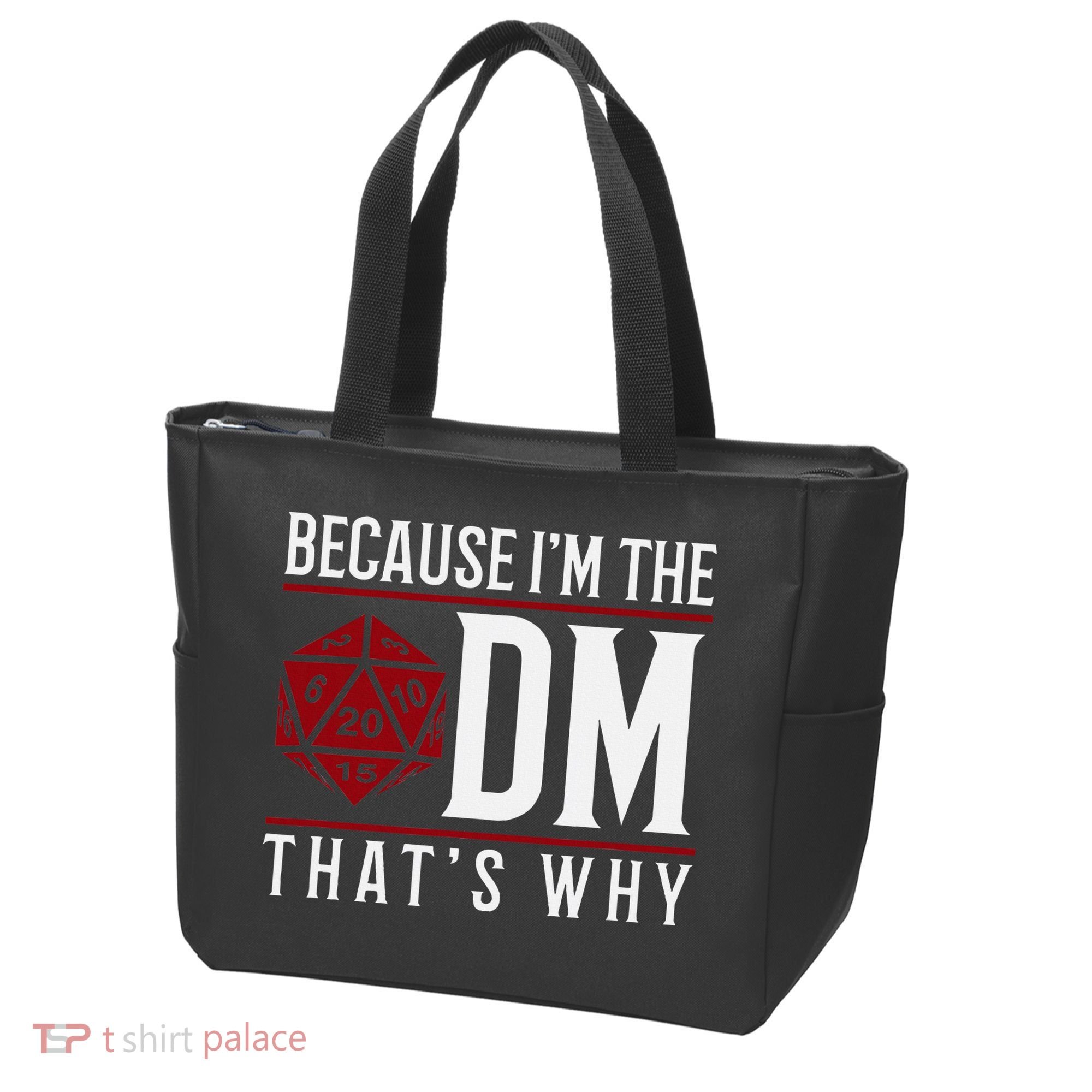 Because IM The Dm ThatS Why Tote Bag
