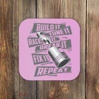 Build It Tune It Race It Break It Cool Gift Race Car Enthusiast Gift Coaster thumb 0