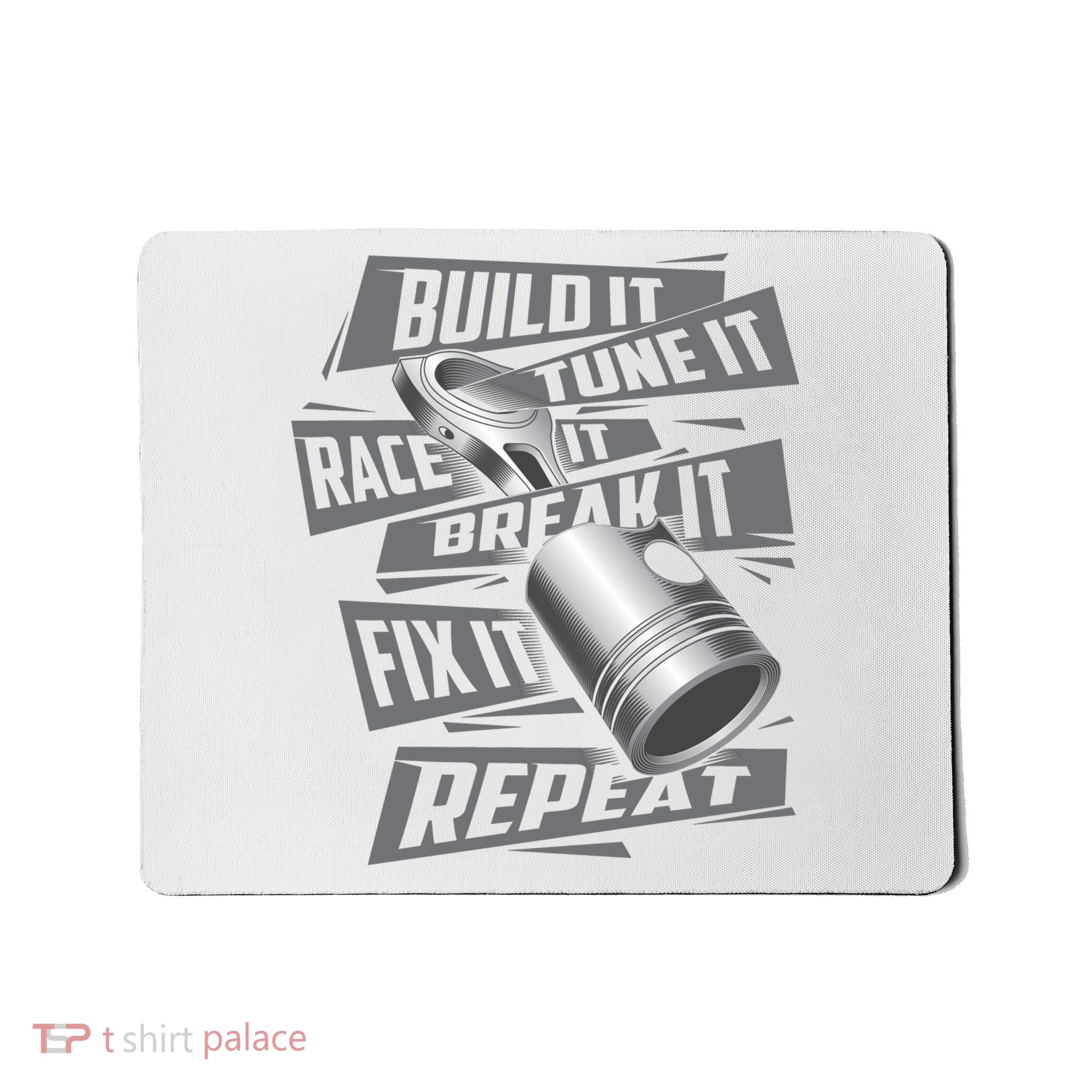 Build It Tune It Race It Break It Cool Gift Race Car Enthusiast Gift Mousepad