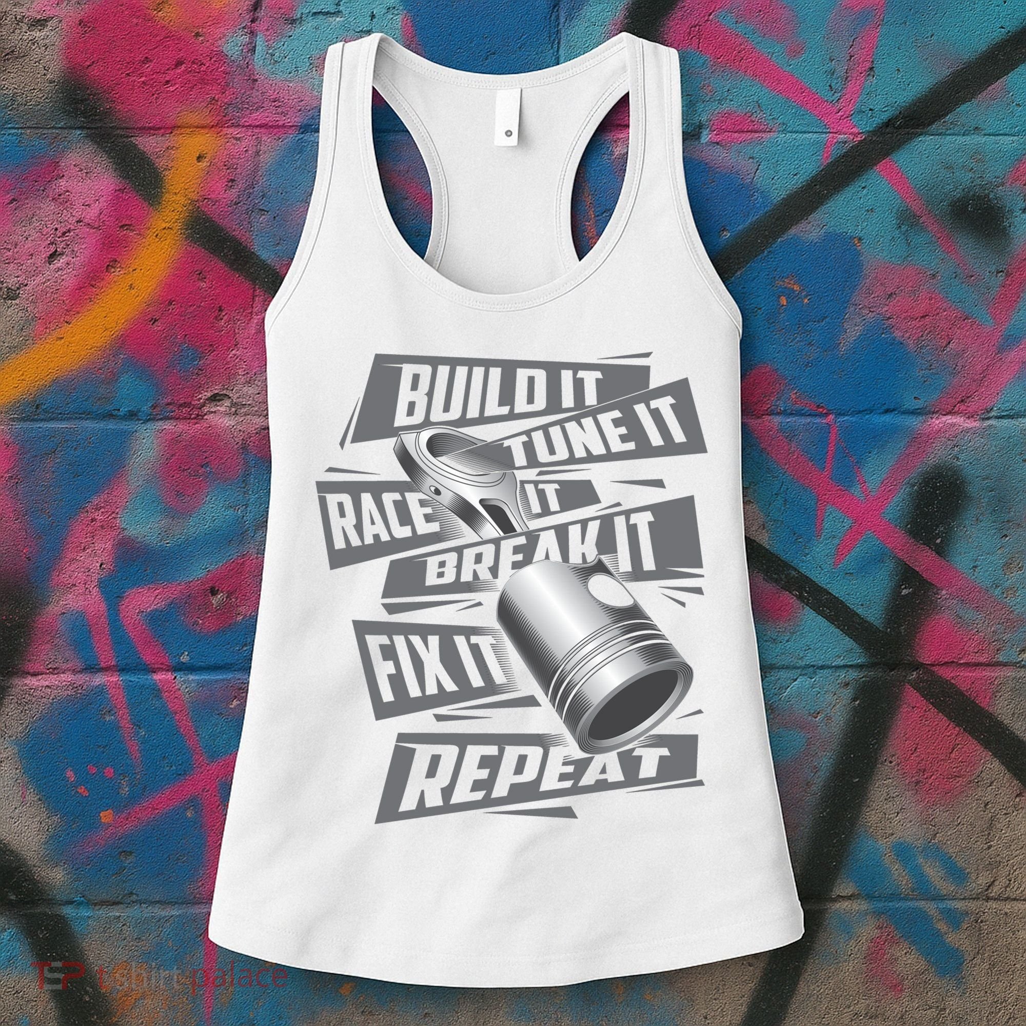 Build It Tune It Race It Break It Cool Gift Race Car Enthusiast Gift Women's Tank Top