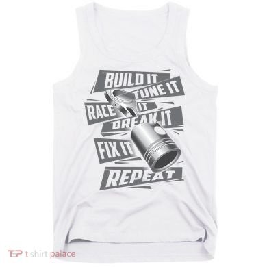 Build It Tune It Race It Break It Cool Gift Race Car Enthusiast Gift Tank Top