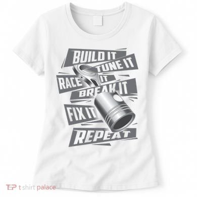 Build It Tune It Race It Break It Cool Gift Race Car Enthusiast Gift Women's T-Shirt