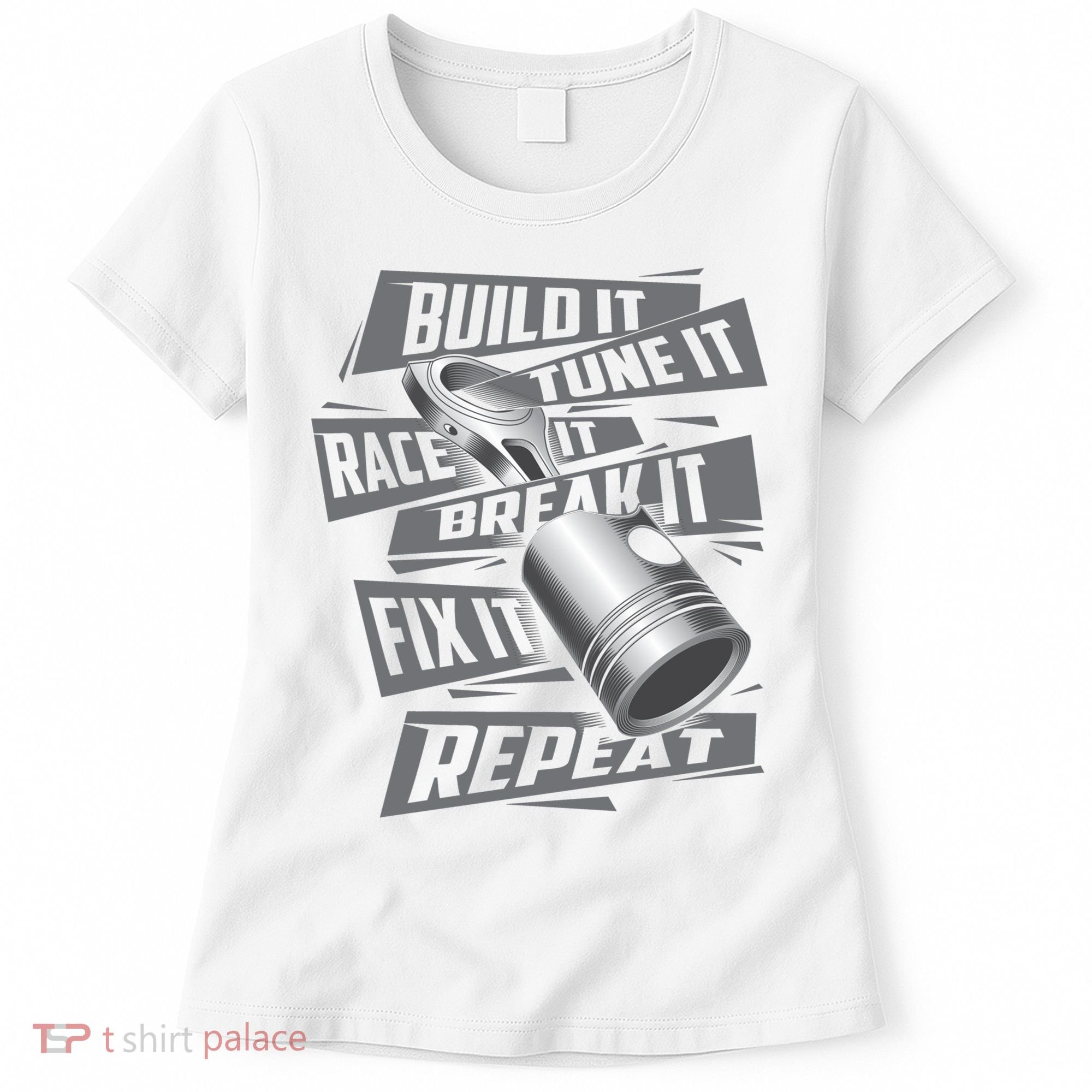 Build It Tune It Race It Break It Cool Gift Race Car Enthusiast Gift Women's T-Shirt