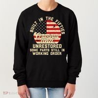 Built In The Fifties Original & Unrestored 50s Birthday Women's Sweatshirt thumb 0