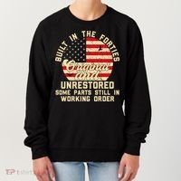 Built In The Forties Original & Unrestored 70th Birthday Women's Sweatshirt thumb 0