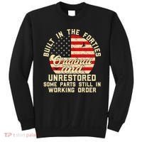 Built In The Forties Original & Unrestored 70th Birthday Sweatshirt thumb 0