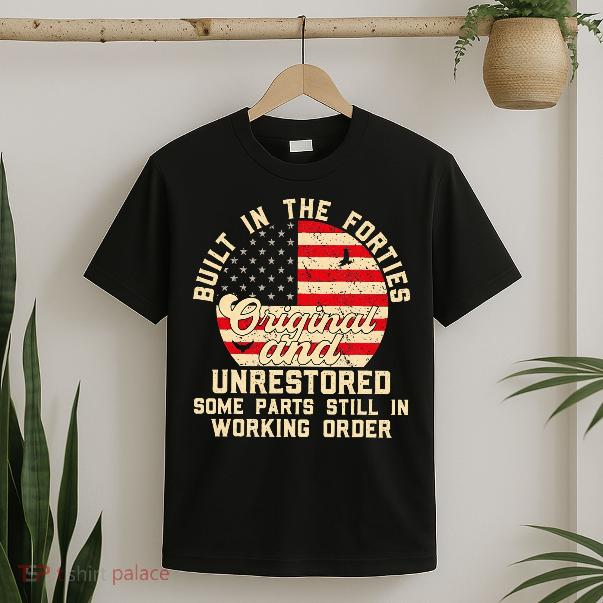 Built In The Forties Original & Unrestored 70th Birthday T-Shirt