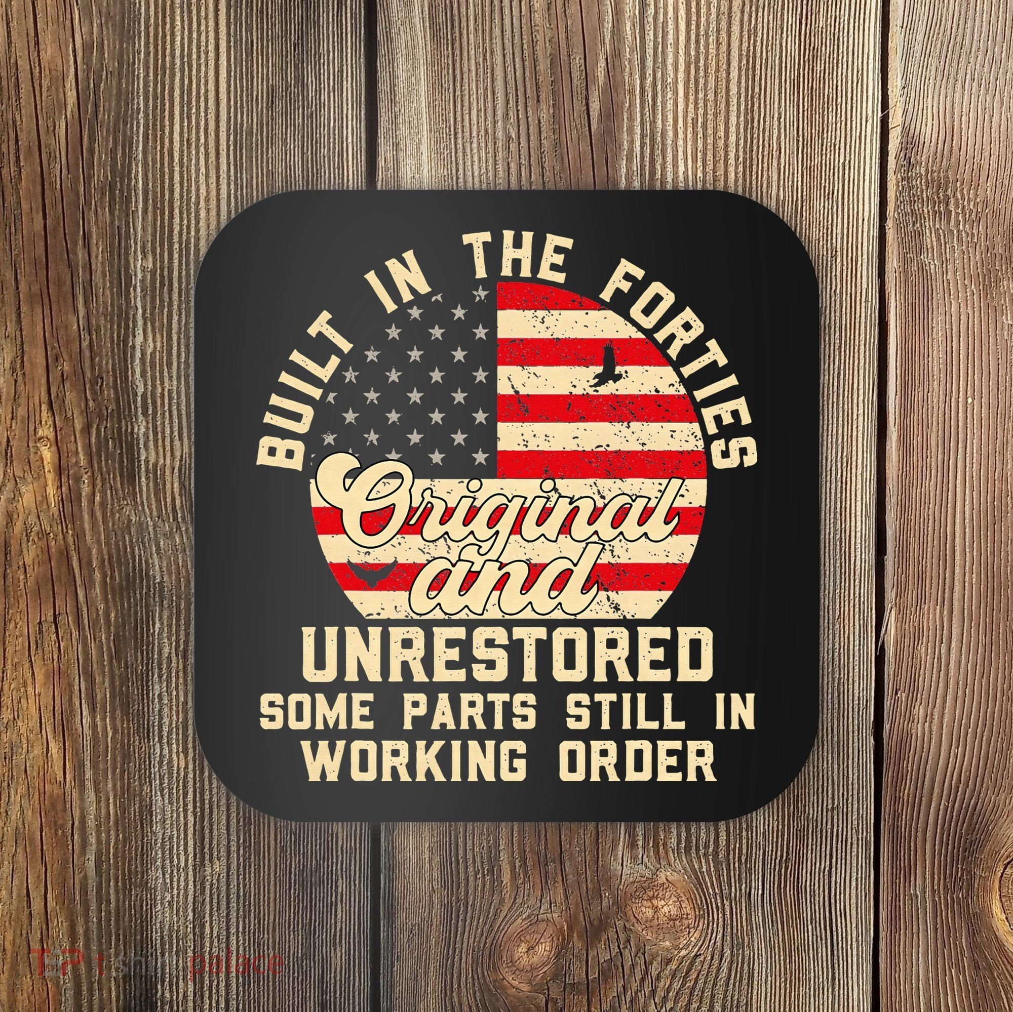 Built In The Forties Original & Unrestored 70th Birthday Coaster
