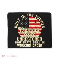 Built In The Forties Original & Unrestored 70th Birthday Mousepad thumb 0
