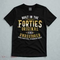Built In The Forties Original Unrestored 70th Birthday Funny T-Shirt thumb 5