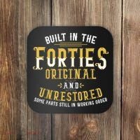 Built In The Forties Original Unrestored 70th Birthday Funny Coaster thumb 0